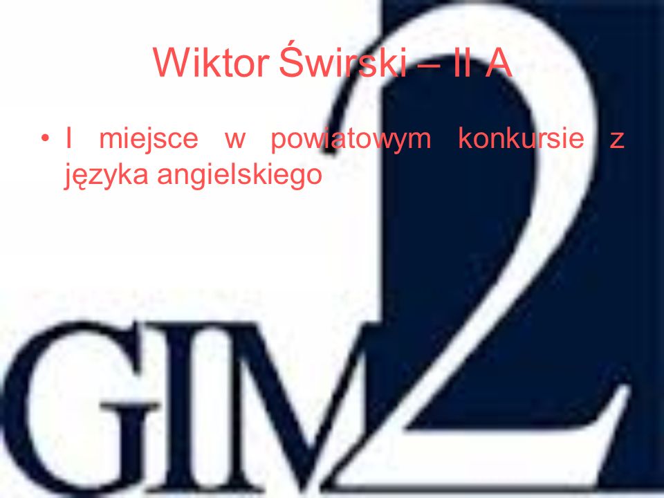 Wiktor Świrski – II A I miejsce w powiatowym konkursie z języka angielskiego