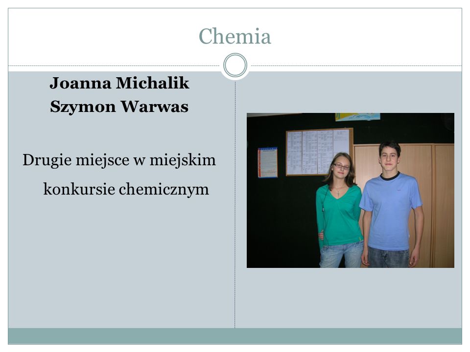 Chemia Joanna Michalik Szymon Warwas Drugie miejsce w miejskim konkursie chemicznym