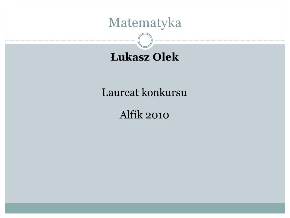 Łukasz Olek Laureat konkursu Alfik 2010