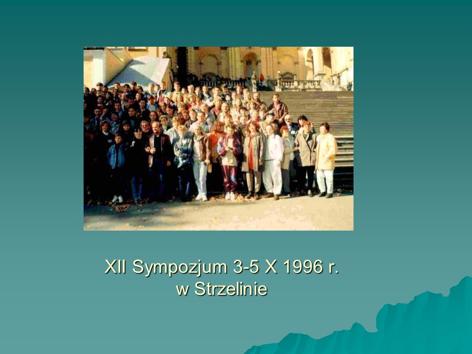 XII Sympozjum 3-5 X 1996 r. w Strzelinie