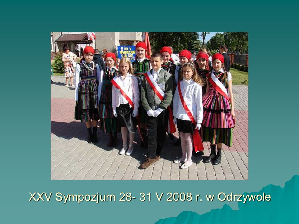 XXV Sympozjum V 2008 r. w Odrzywole