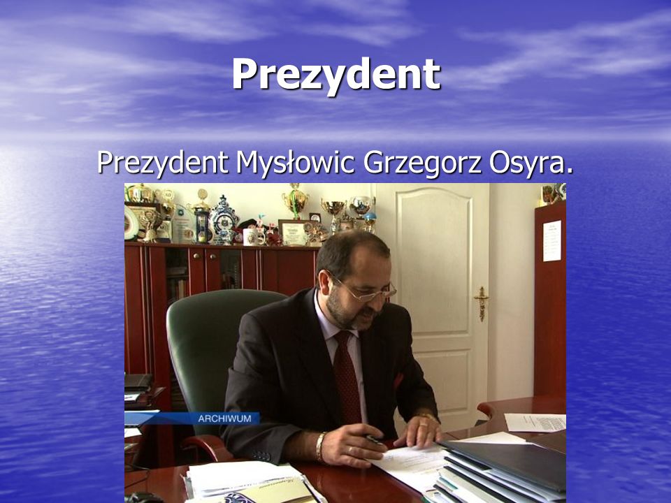 Prezydent Mysłowic Grzegorz Osyra.