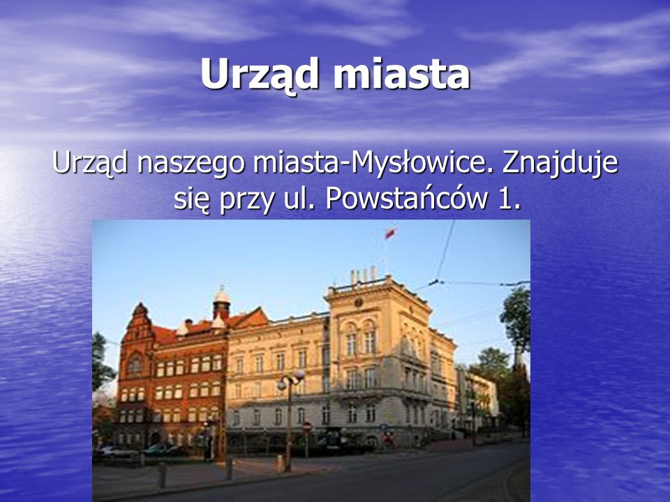 Urząd naszego miasta-Mysłowice. Znajduje się przy ul. Powstańców 1.