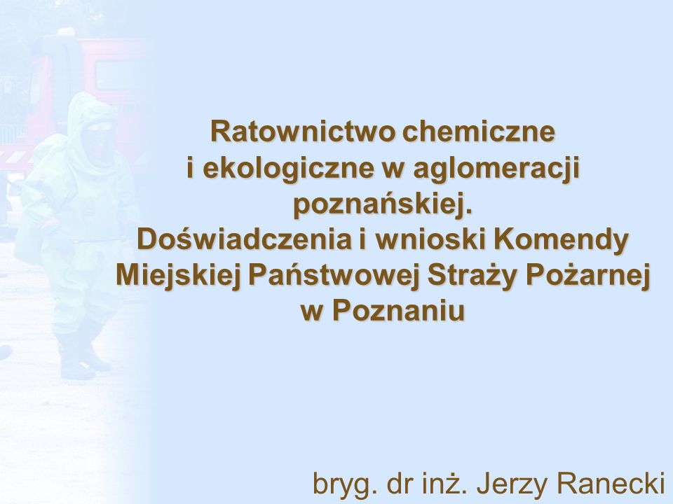 Ratownictwo chemiczne i ekologiczne w aglomeracji poznańskiej