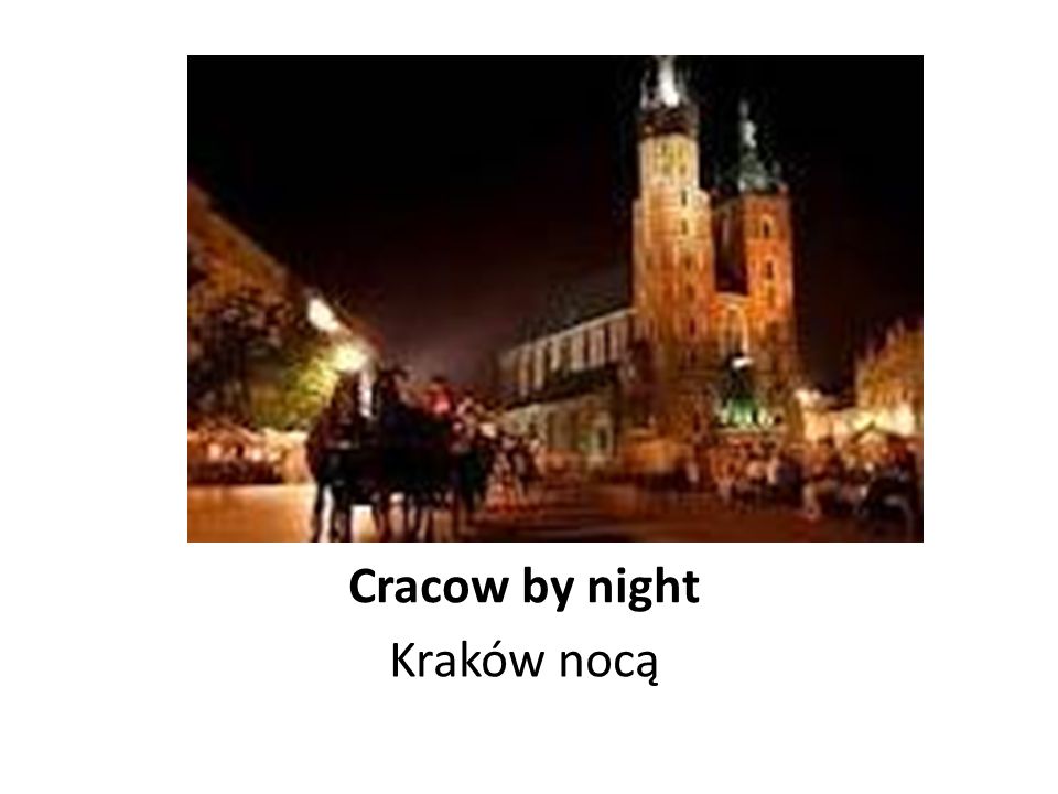 Cracow by night Kraków nocą