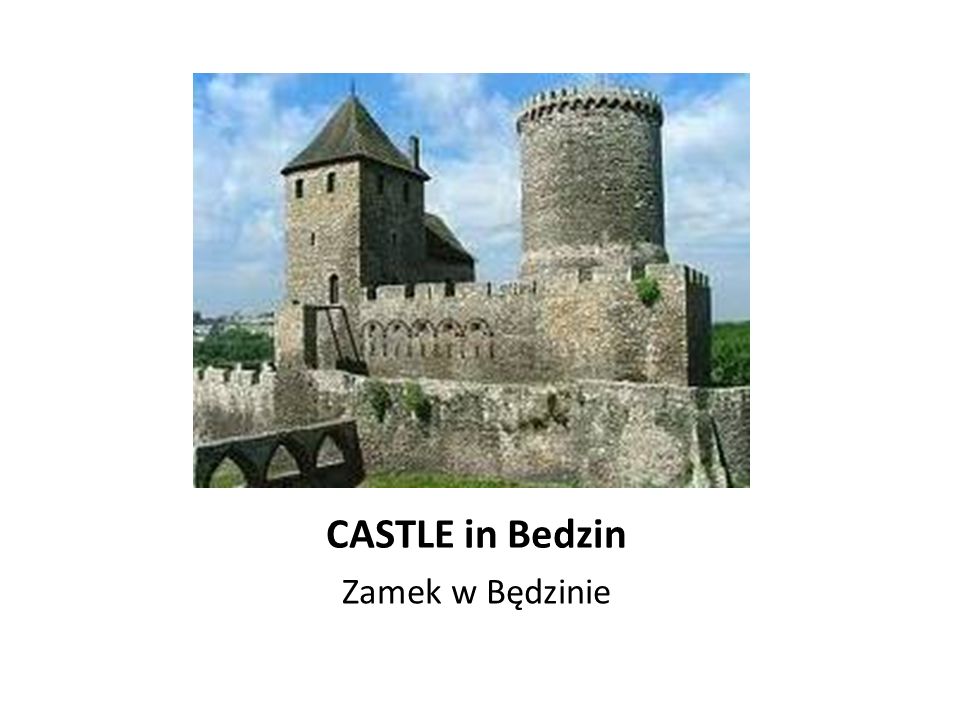 CASTLE in Bedzin Zamek w Będzinie