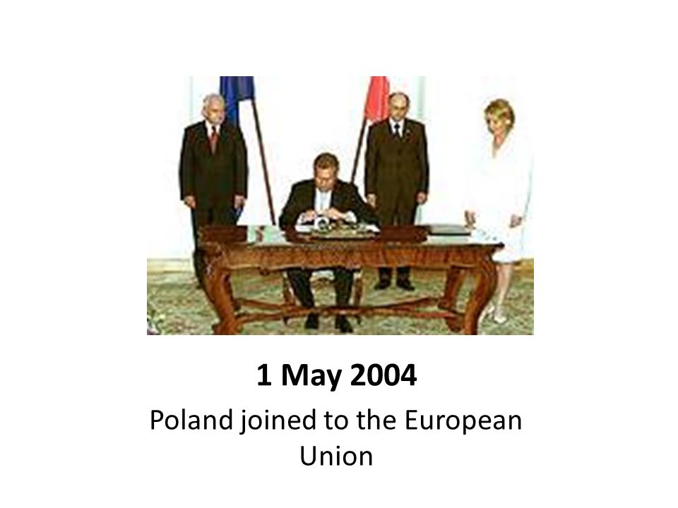 Poland joined to the European Union