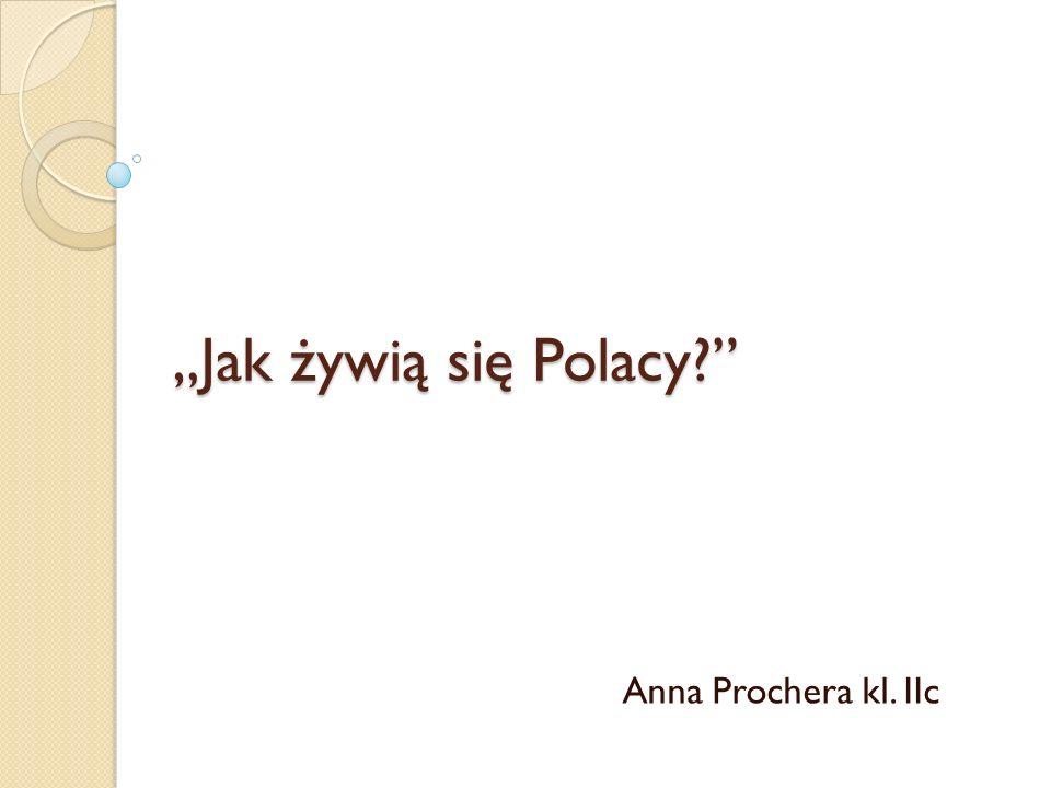 „Jak żywią się Polacy Anna Prochera kl. IIc