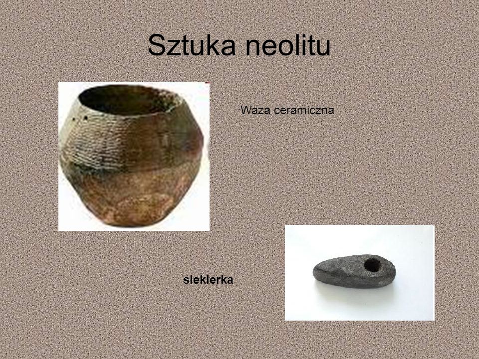 Sztuka neolitu Waza ceramiczna siekierka