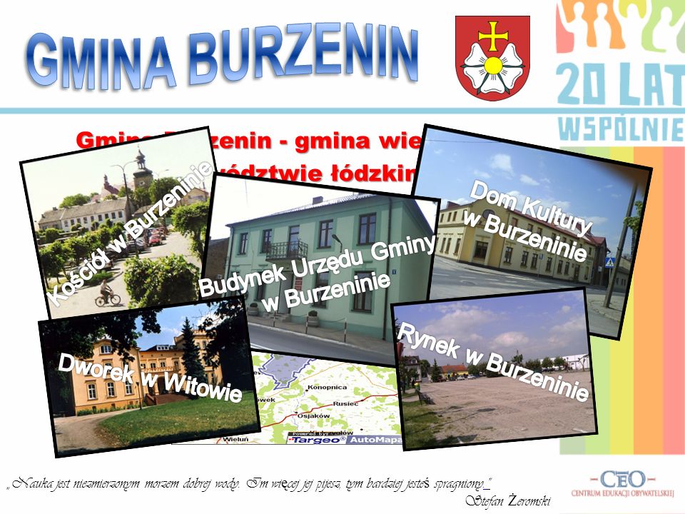 GMINA BURZENIN Gmina Burzenin - gmina wiejska w województwie łódzkim, w powiecie sieradzkim. Siedzibą gminy jest Burzenin.