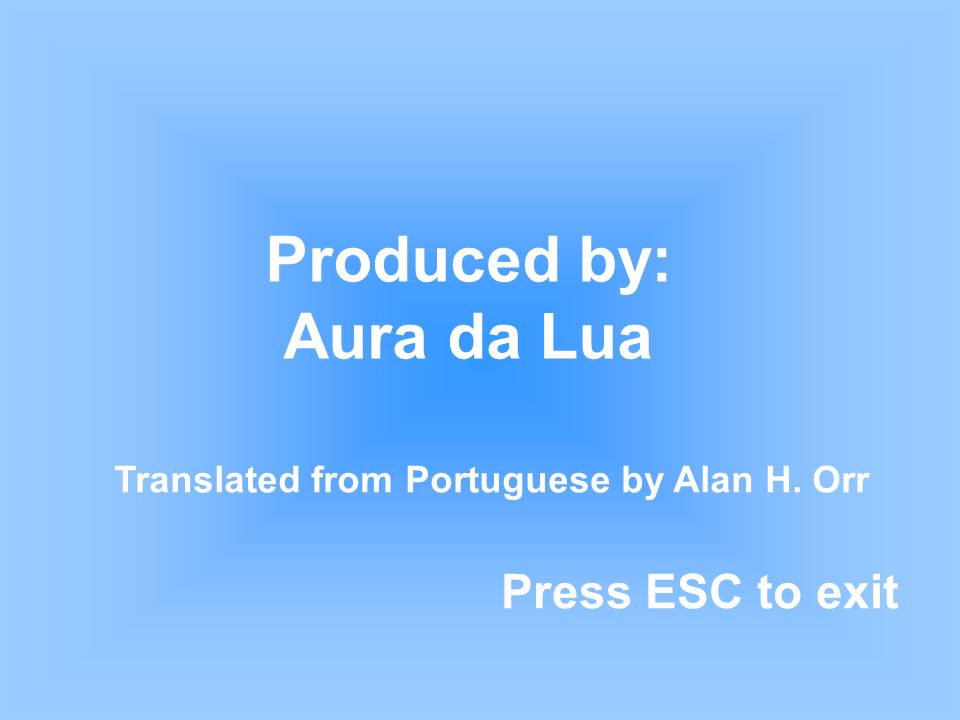 Translated from Portuguese by Alan H. Orr