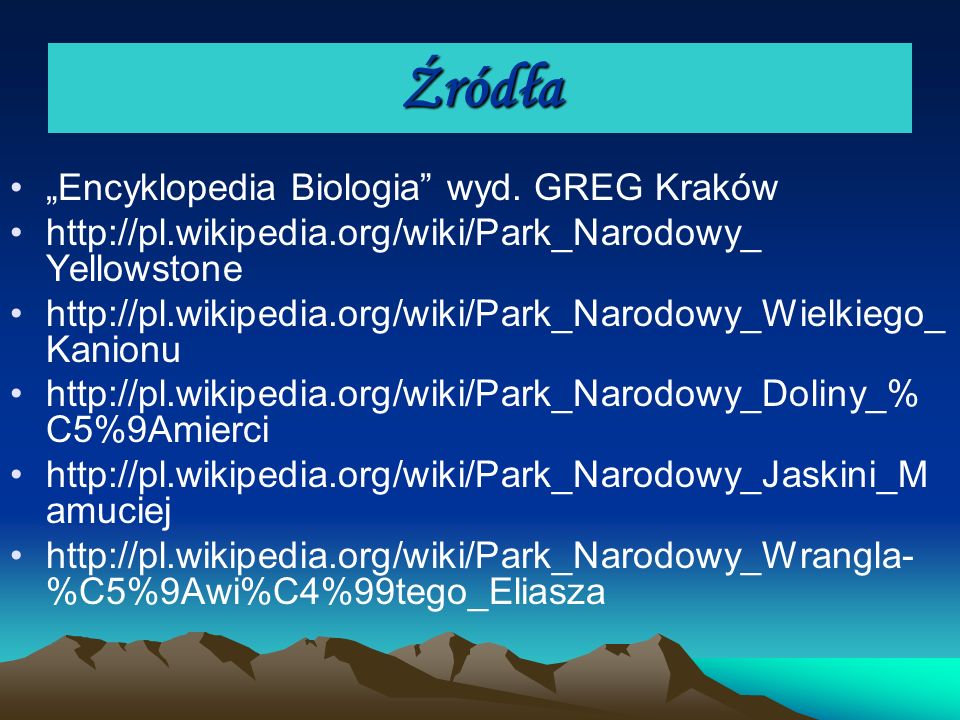 Źródła „Encyklopedia Biologia wyd. GREG Kraków