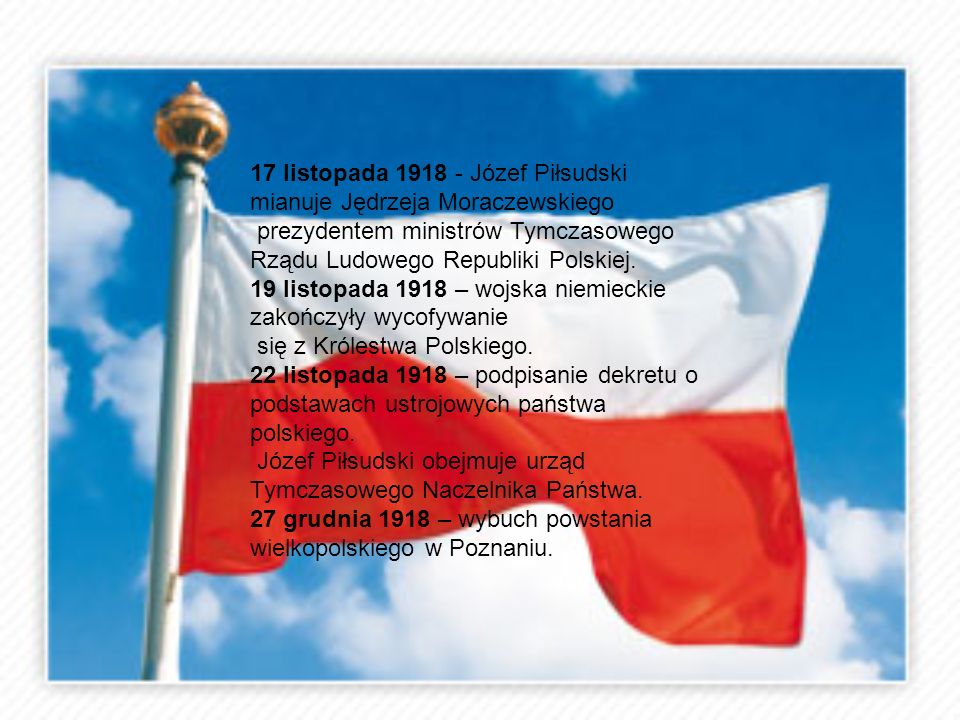 17 listopada Józef Piłsudski mianuje Jędrzeja Moraczewskiego