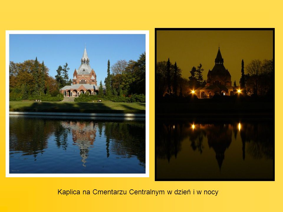 Kaplica na Cmentarzu Centralnym w dzień i w nocy