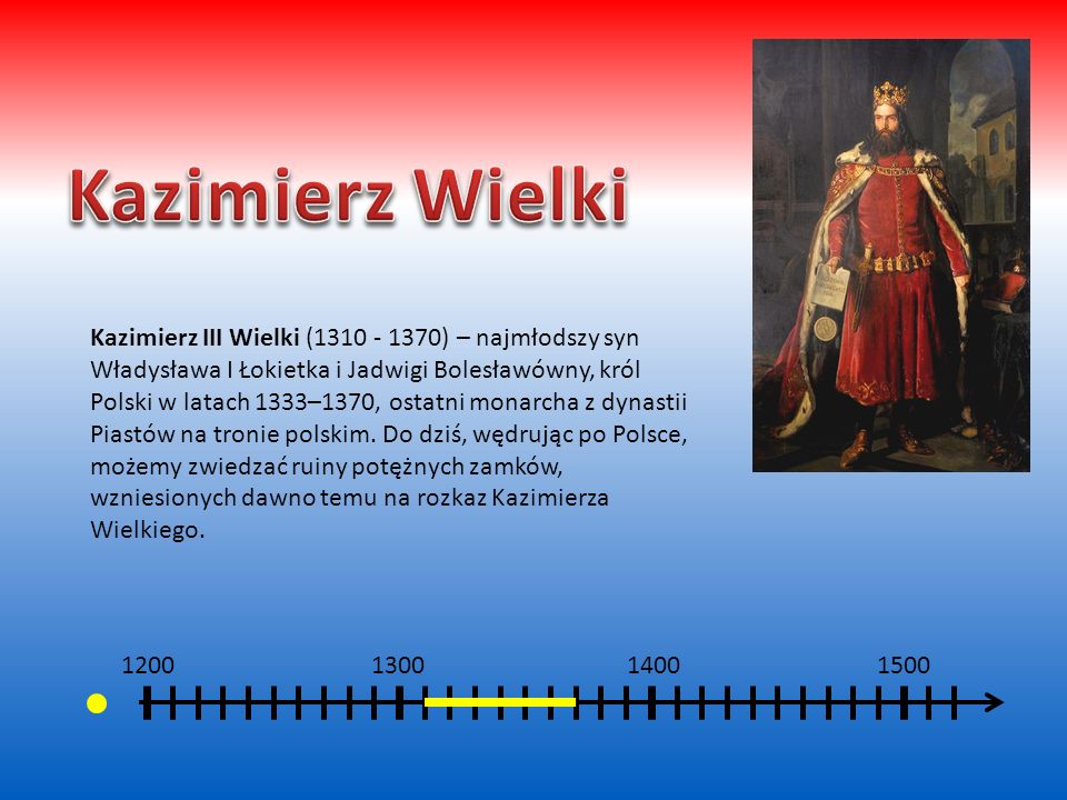 Króla Kazimierza już za życia nazwano Wielkim.