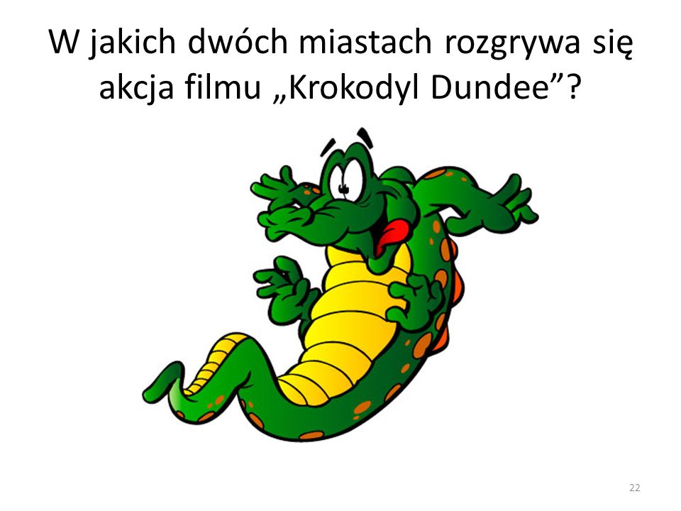 W jakich dwóch miastach rozgrywa się akcja filmu „Krokodyl Dundee