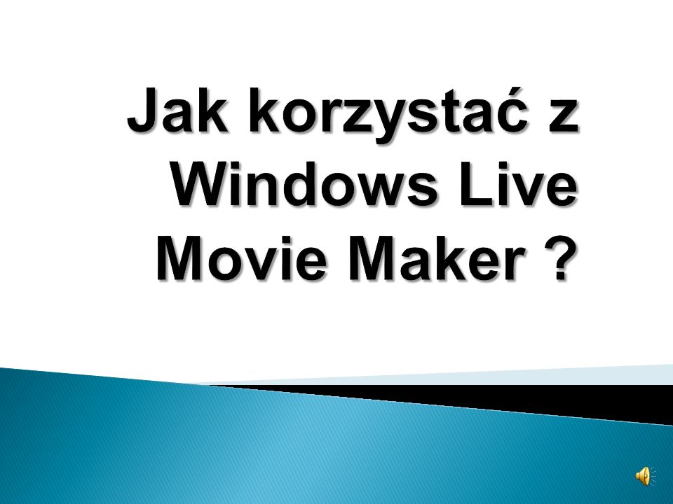 Jak korzystać z Windows Live Movie Maker