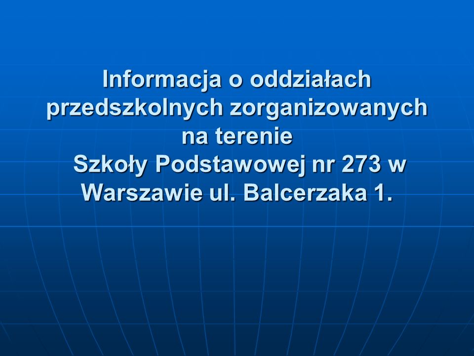 Informacja o oddziałach przedszkolnych zorganizowanych na terenie Szkoły Podstawowej nr 273 w Warszawie ul.