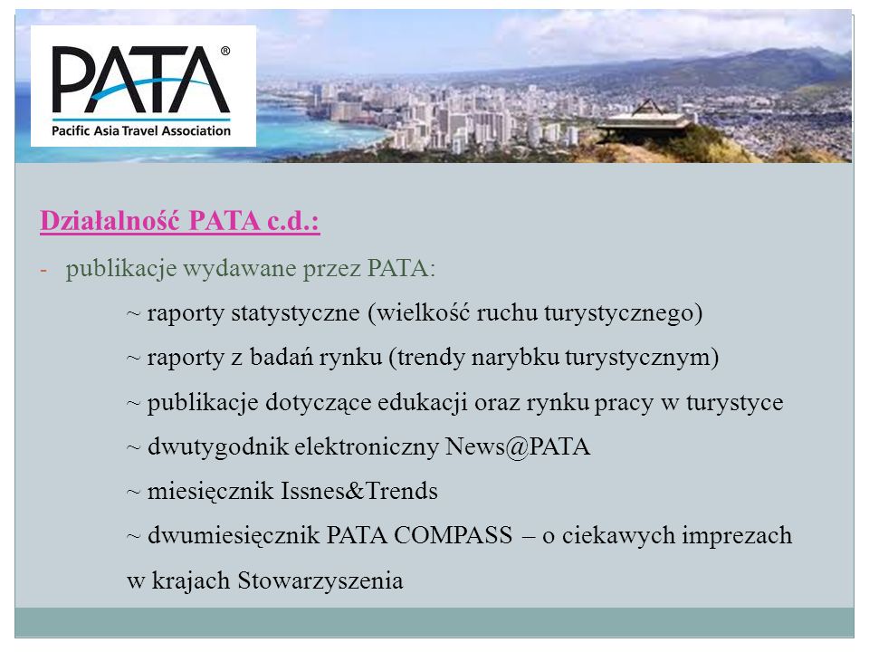 Działalność PATA c.d.: publikacje wydawane przez PATA: