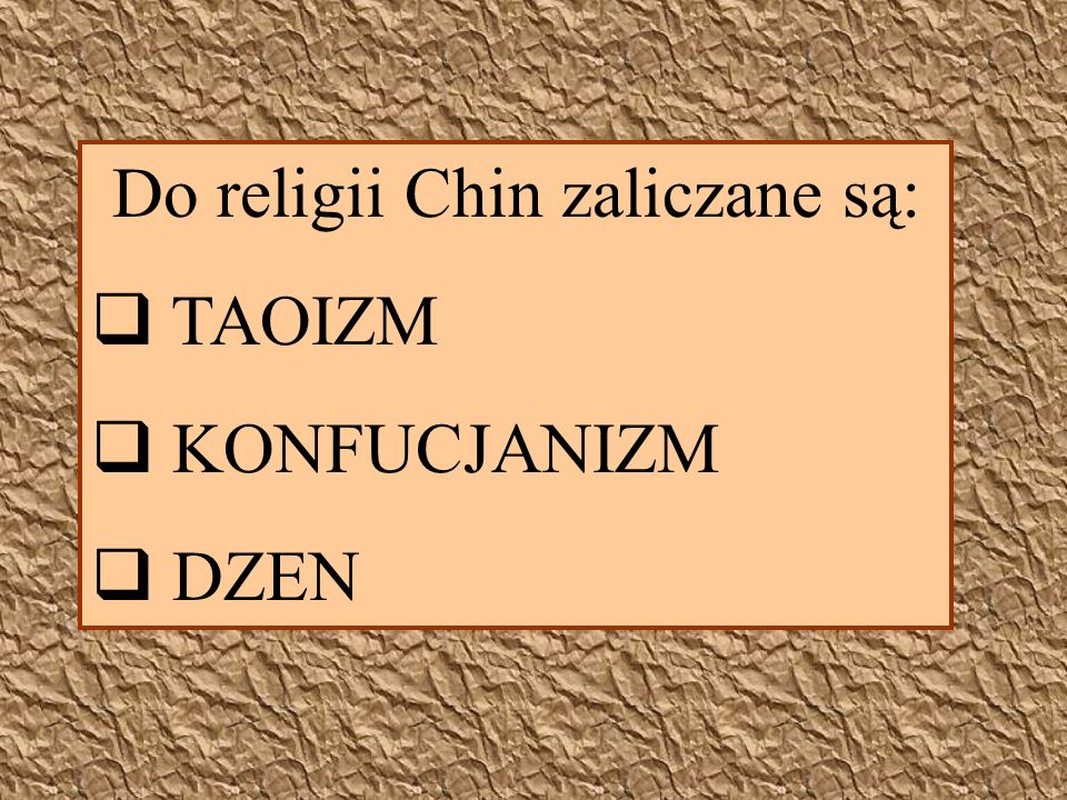 Do religii Chin zaliczane są: