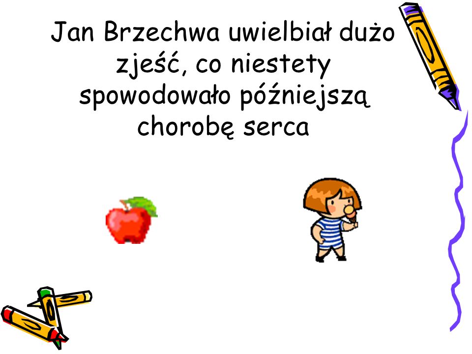 Jan Brzechwa uwielbiał dużo zjeść, co niestety spowodowało późniejszą chorobę serca