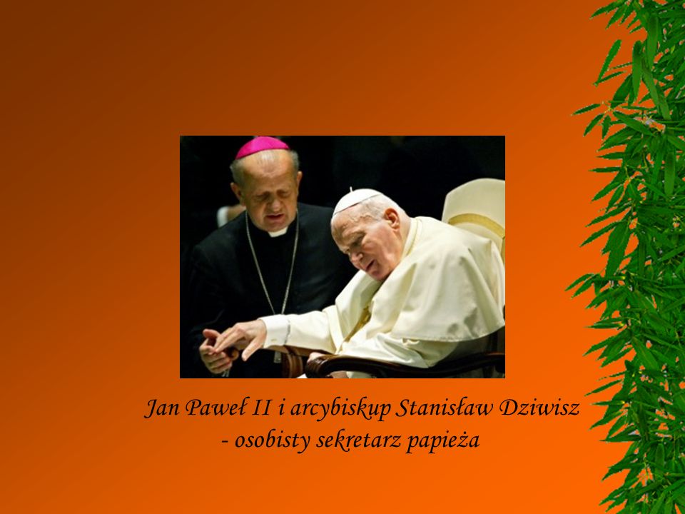 Jan Paweł II i arcybiskup Stanisław Dziwisz