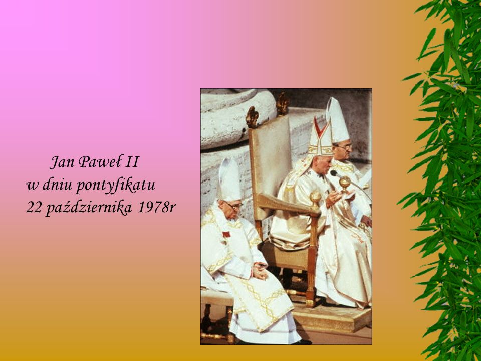 Jan Paweł II w dniu pontyfikatu 22 października 1978r