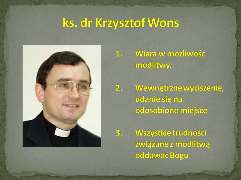 ks. dr Krzysztof Wons Wiara w możliwość modlitwy.