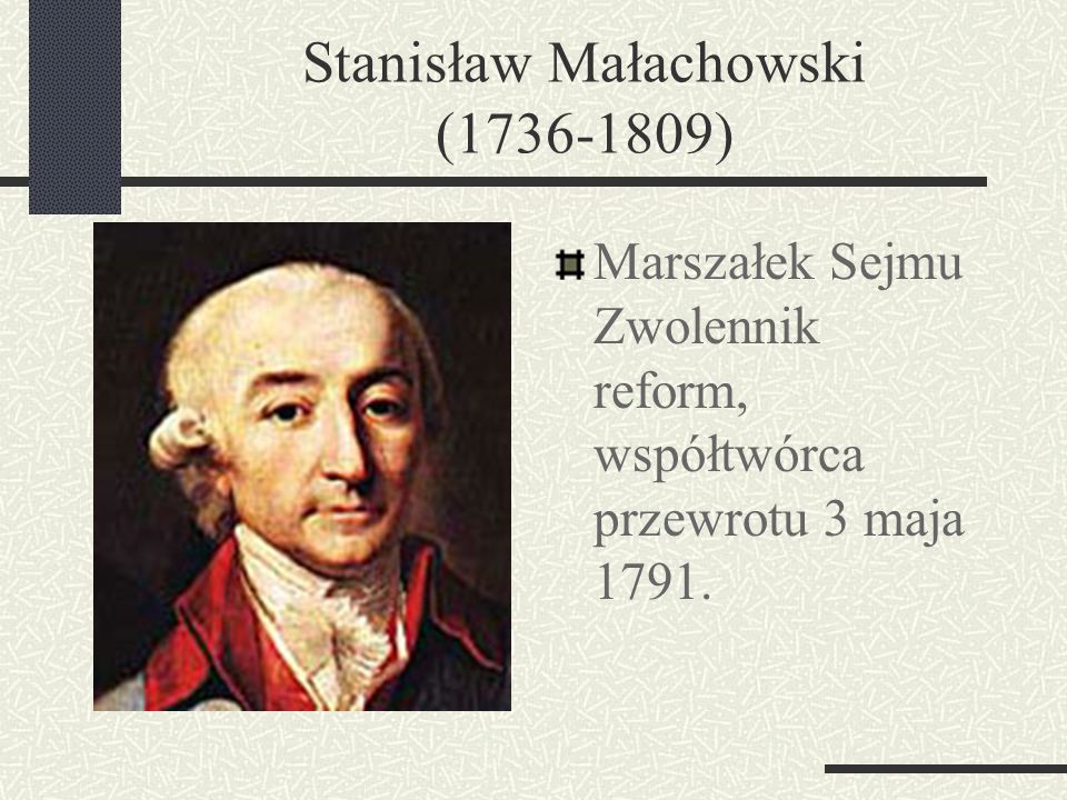 Stanisław Małachowski ( )