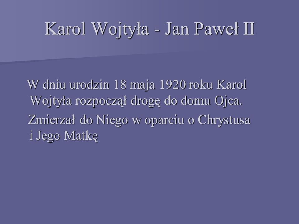 Karol Wojtyła - Jan Paweł II