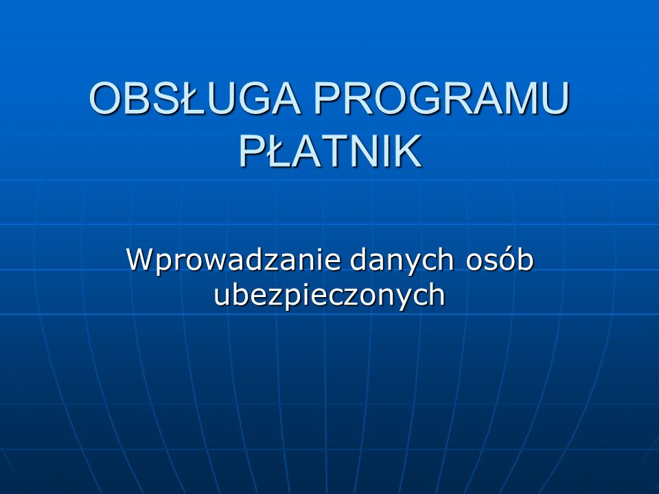 OBSŁUGA PROGRAMU PŁATNIK - Ppt Pobierz