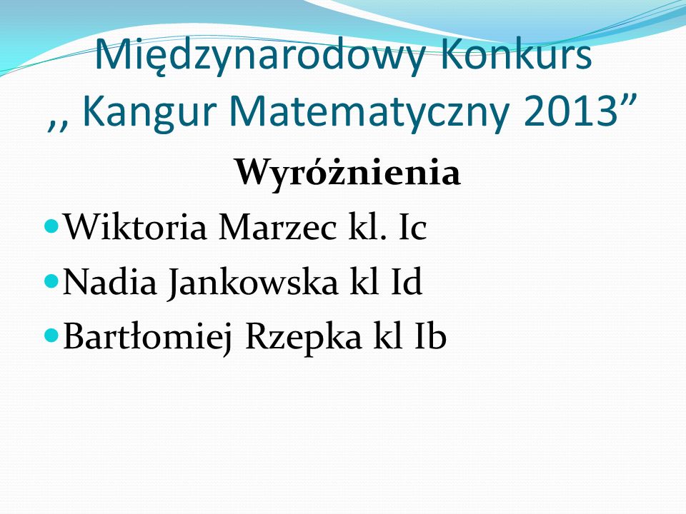 Międzynarodowy Konkurs ,, Kangur Matematyczny 2013