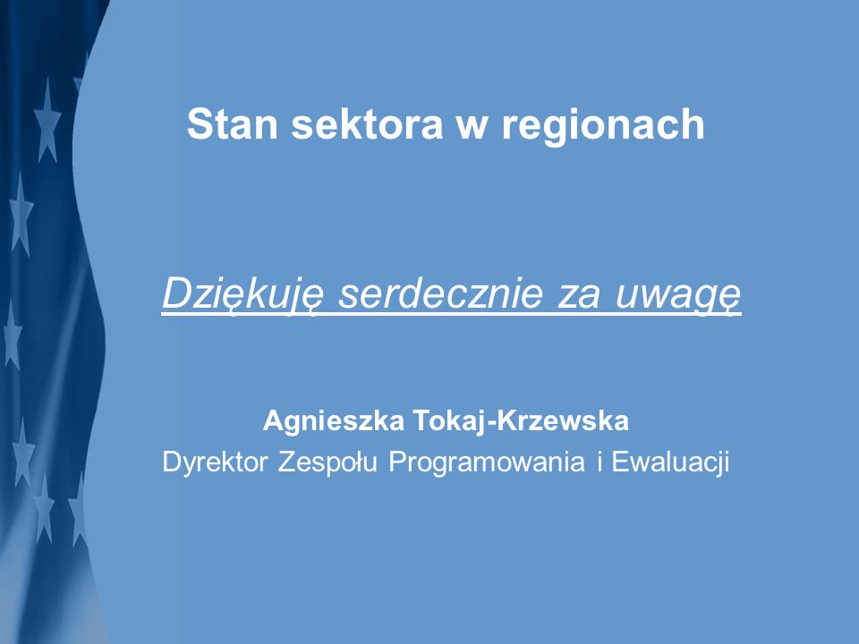 Stan sektora w regionach Agnieszka Tokaj-Krzewska