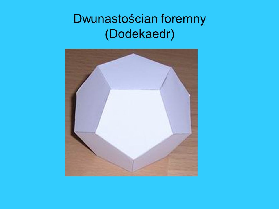 Dwunastościan foremny (Dodekaedr)