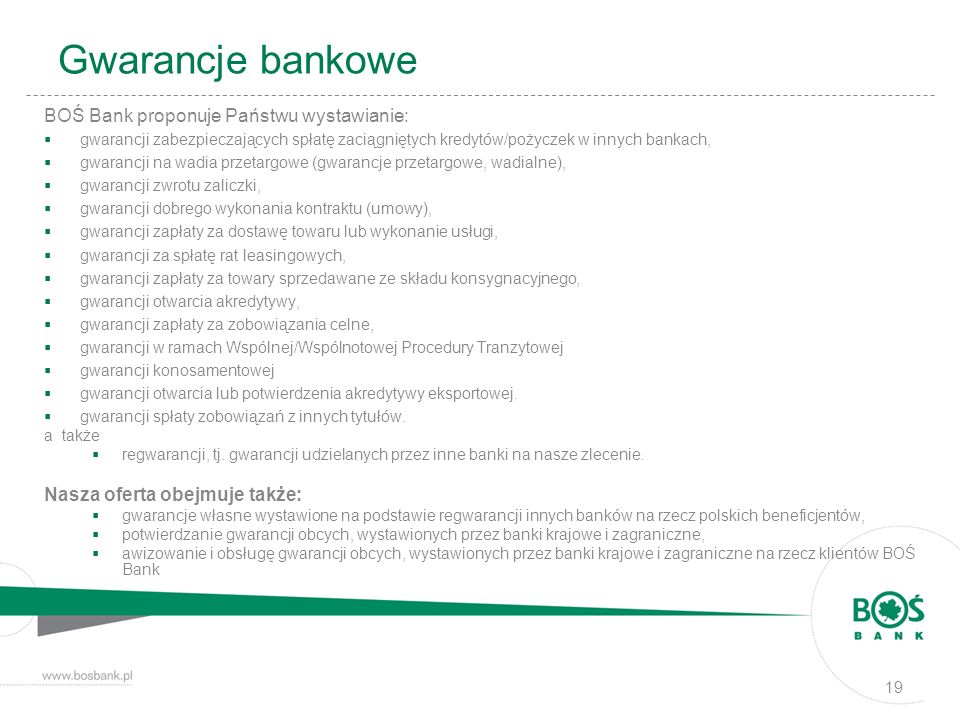 Gwarancje bankowe BOŚ Bank proponuje Państwu wystawianie: