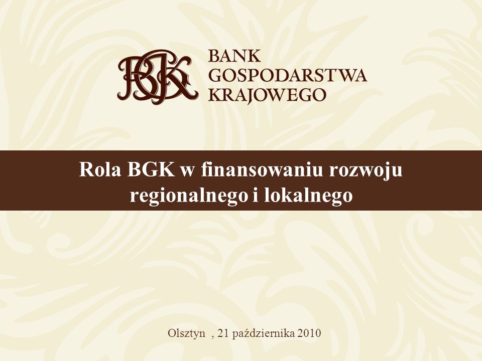 Rola BGK w finansowaniu rozwoju regionalnego i lokalnego