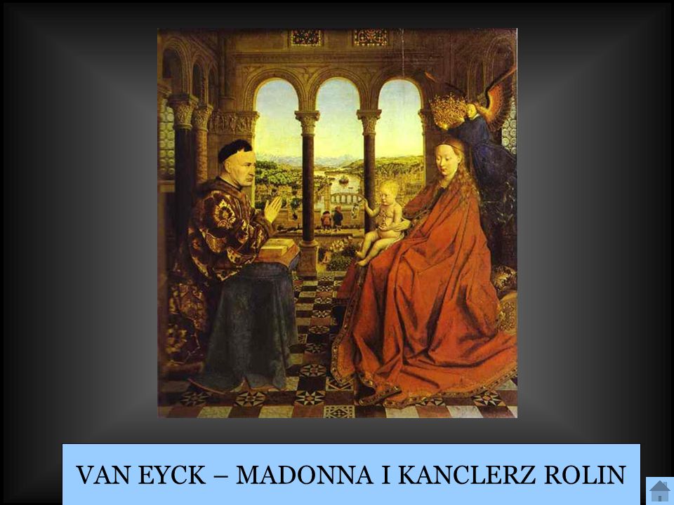 VAN EYCK – MADONNA I KANCLERZ ROLIN