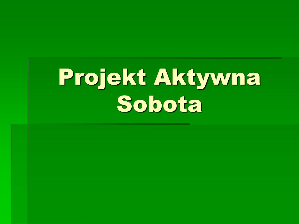 Projekt Aktywna Sobota