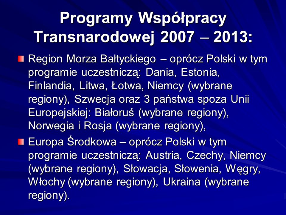 Programy Współpracy Transnarodowej 2007 – 2013: