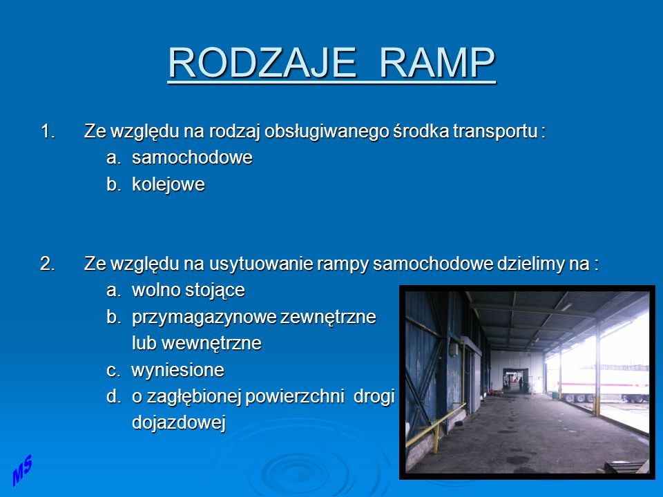 RODZAJE RAMP Ze względu na rodzaj obsługiwanego środka transportu :