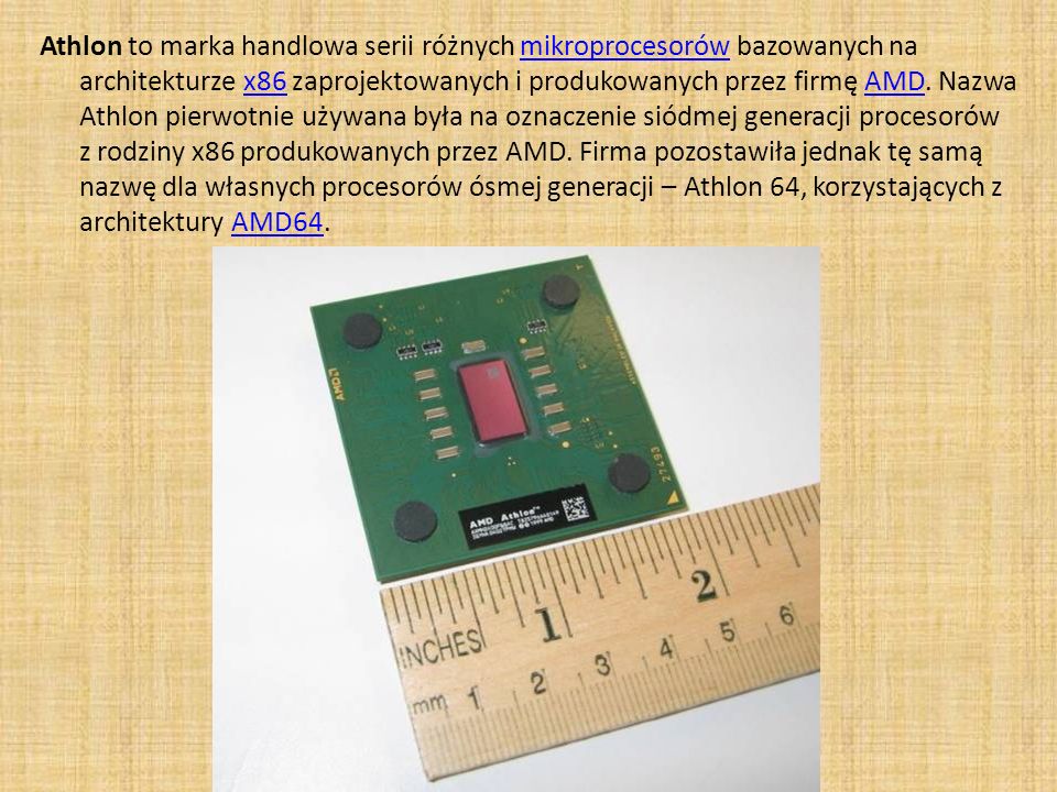 Athlon to marka handlowa serii różnych mikroprocesorów bazowanych na architekturze x86 zaprojektowanych i produkowanych przez firmę AMD.