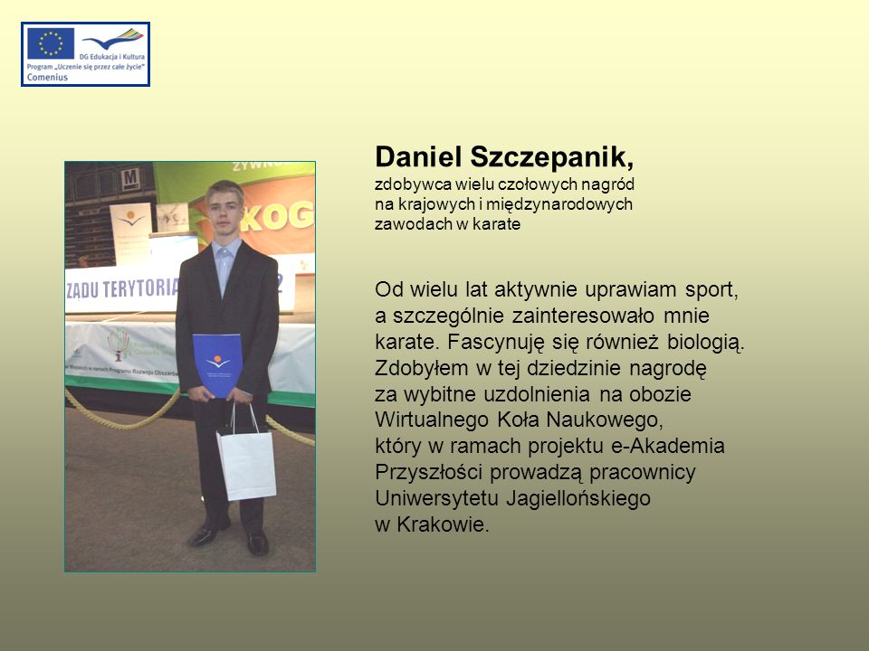 Daniel Szczepanik, zdobywca wielu czołowych nagród na krajowych i międzynarodowych zawodach w karate.