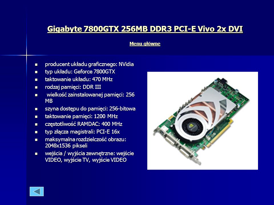 Gigabyte 7800GTX 256MB DDR3 PCI-E Vivo 2x DVI Menu główne
