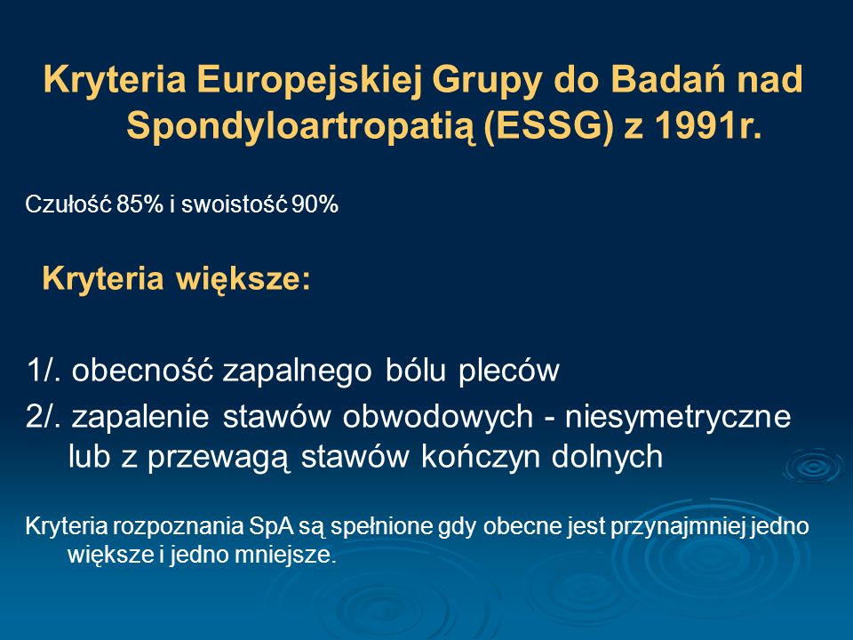 Kryteria Europejskiej Grupy do Badań nad Spondyloartropatią (ESSG) z 1991r.