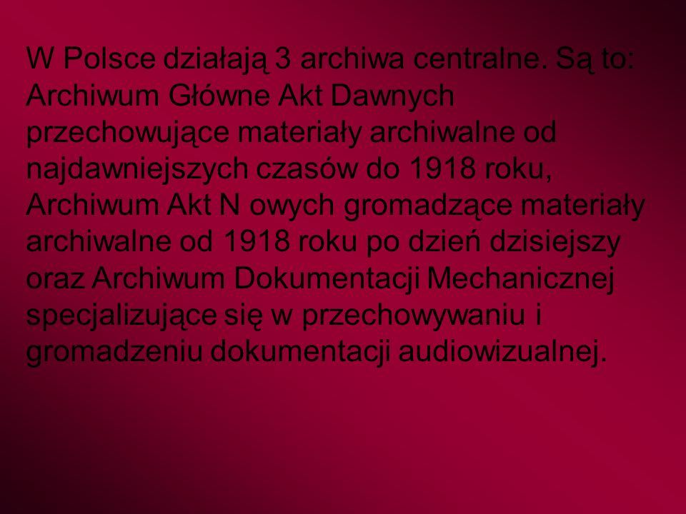 W Polsce działają 3 archiwa centralne