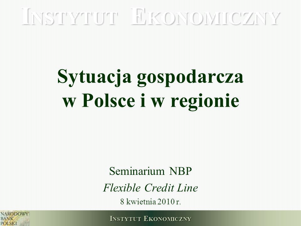 Sytuacja gospodarcza w Polsce i w regionie