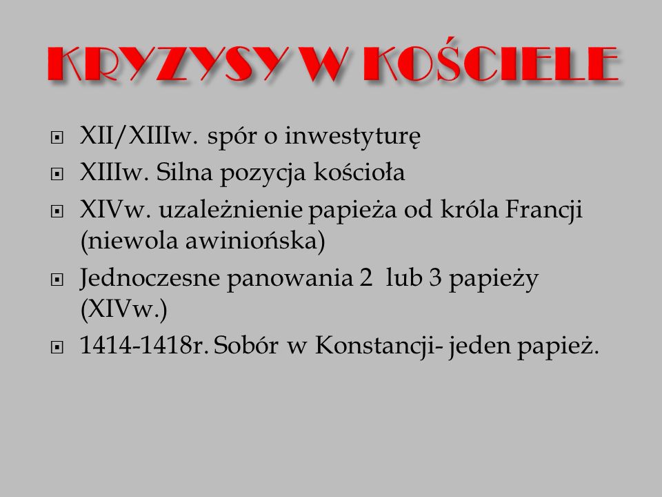KRYZYSY W KOŚCIELE XII/XIIIw. spór o inwestyturę
