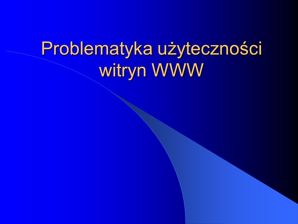 Problematyka użyteczności witryn WWW
