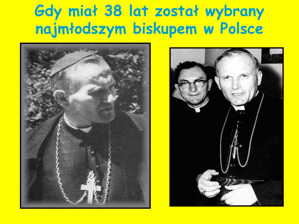 Gdy miał 38 lat został wybrany najmłodszym biskupem w Polsce