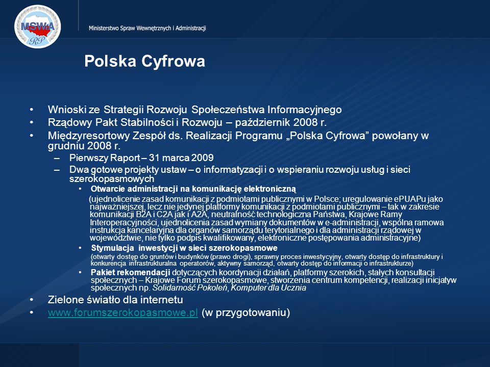 Polska Cyfrowa Wnioski ze Strategii Rozwoju Społeczeństwa Informacyjnego. Rządowy Pakt Stabilności i Rozwoju – październik 2008 r.